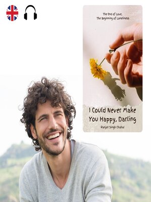 cover image of I Could Never Make You Happy, Darling